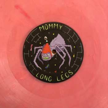 LP Mommy Long Legs: Life Rips // Assholes