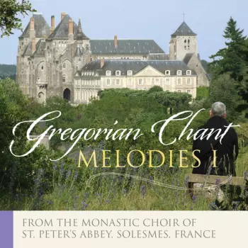 Chœur Des Moines De L'Abbaye Saint-Pierre De Solesmes: Gregorian Melodies - Popular Chants, Volume 1
