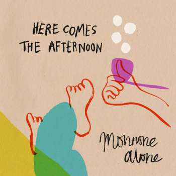 LP Monnone Alone: Here Comes The Afternoon CLR | LTD