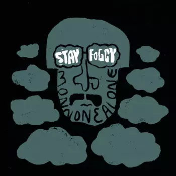 Monnone Alone: Stay Foggy