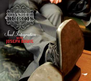 CD Monsieur Dubois: Soul Integration 