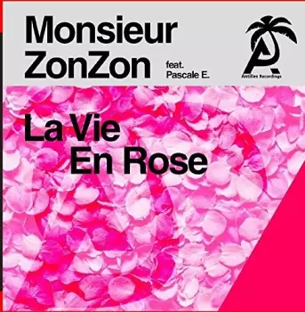 Monsieur ZonZon: La Vie En Rose