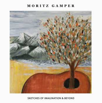 Album Moritz Gamper: Sketches Of Imagination & Beyond