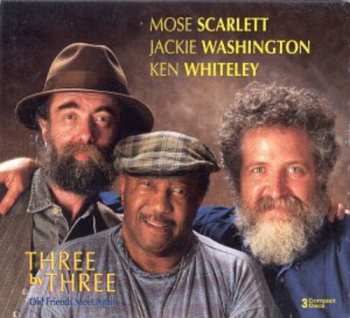 Album Ken Whiteley: Three By Three: Old Friends Meet Again