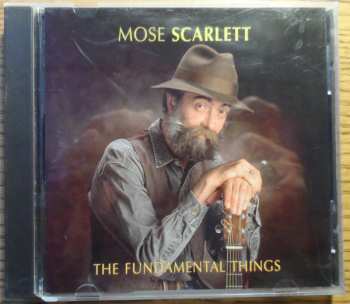 CD Mose Scarlett: The Fundamental Things