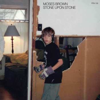 Album Moses Brown: Stone Upon Stone
