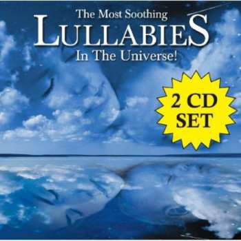 Album Most Soothing Lullabies In The Universe / Various: Most Soothing Lullabies In The Universe