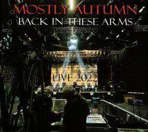 2CD Mostly Autumn: Back In These Arms - Live 2022