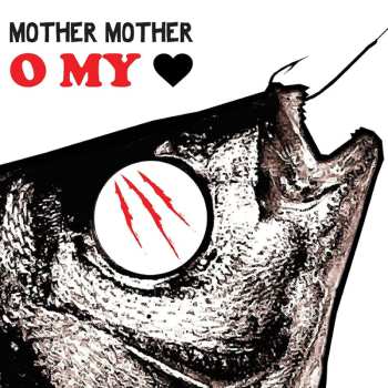 CD Mother Mother: O My Heart