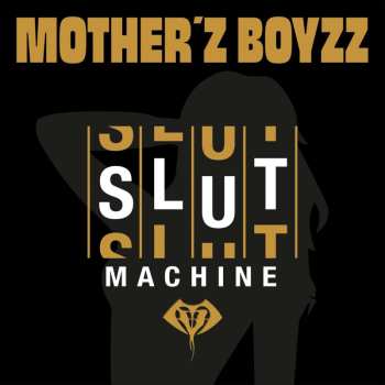 CD Mother'z Boyzz: Slutmachine