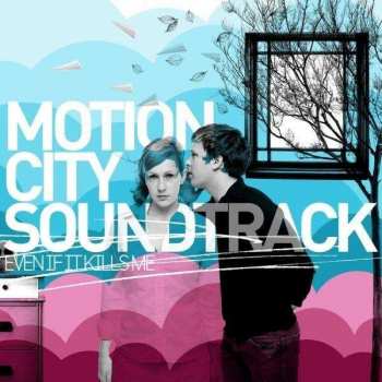 CD Motion City Soundtrack: Even If It Kills Me