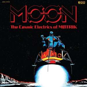 2LP Motrik: MØØN: The Cosmic Electrics of MØTRIK LTD | CLR