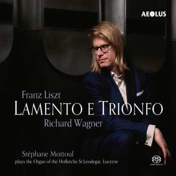 Album Franz Liszt: Lamento E Trionfo