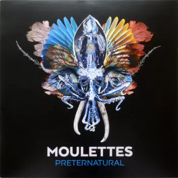 Moulettes: Preternatural