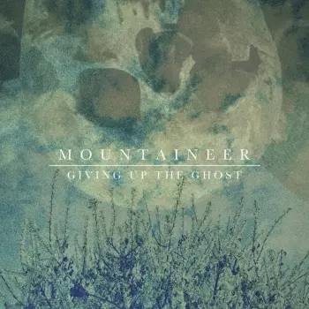Mountaineer: Giving Up The Ghost