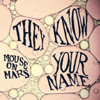 Album Mouse on Mars: They Know Your Name