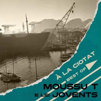 CD Moussu T E Lei Jovents: A La Ciotat Best Of