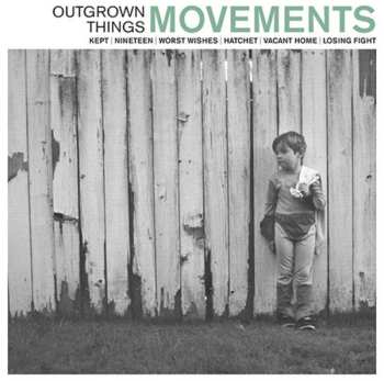 EP Movements: Outgrown Things