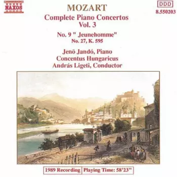 Complete Piano Concertos Vol. 3 - No. 9 "Jeunehomme", No. 27, K. 595