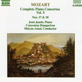 Album Wolfgang Amadeus Mozart: Complete Piano Concertos Vol. 5 - Nos. 17 And 18