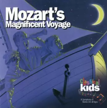 Wolfgang Amadeus Mozart: Mozart's Magnificent Voyage