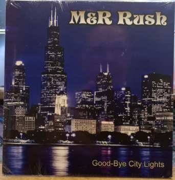CD M&R Rush: Good-Bye City Lights