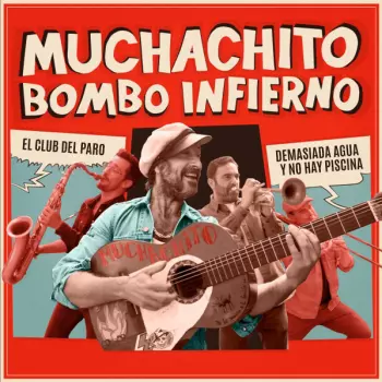 Muchachito Bombo Infierno: El Club Del Paro
