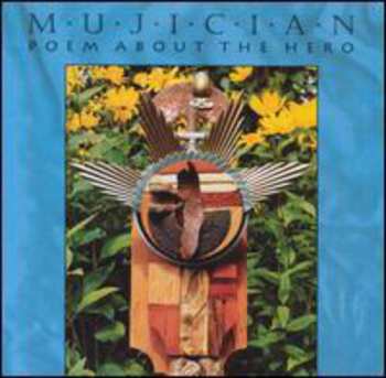 Album Mujician: Poem About The Hero