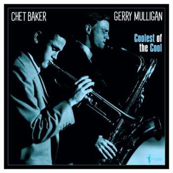 Album Mulligan,gerry & Baker,chet: Coolest Of The Cool: 1952