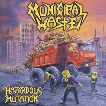LP Municipal Waste: Hazardous Mutation