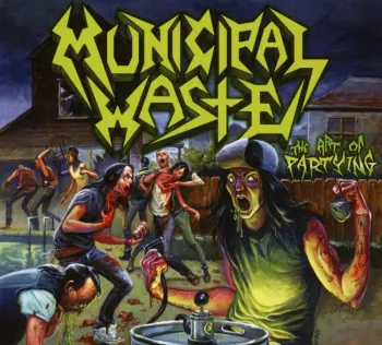 Municipal Waste: The Art Of Partying