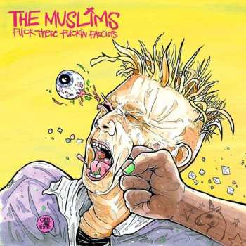 LP The Muslims: Fuck These Fuckin Fascists