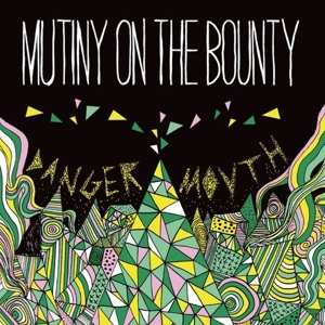 LP Mutiny On The Bounty: Danger Mouth