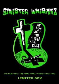 2CD/Caja My Life With The Thrill Kill Kult: Sinister Whisperz - The Wax Trax! Years (1987-1991) LTD