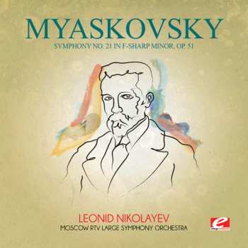 Album Myaskovsky,nikolay: Myaskovsky: Symphony No 21 In F