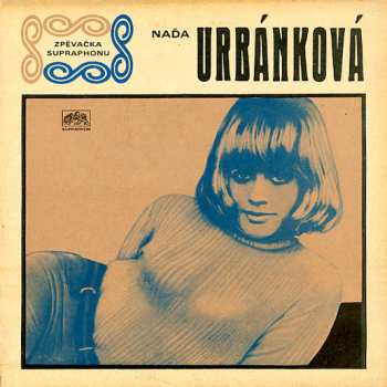 SP Naďa Urbánková: Nemám Zájem / Naděje
