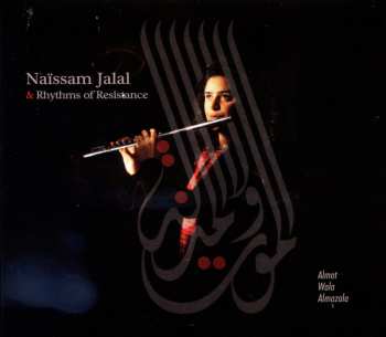 CD Naïssam Jalal & Rhythms Of Resistance: Almot Wala Almazala
