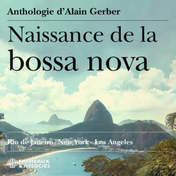 Album Naissance De La Bossa Nova - Rio De Janeiro New: Naissance De La Bossa Nova