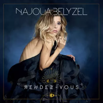 Najoua Belyzel: Rendez-Vous... De La Lune Au Soleil