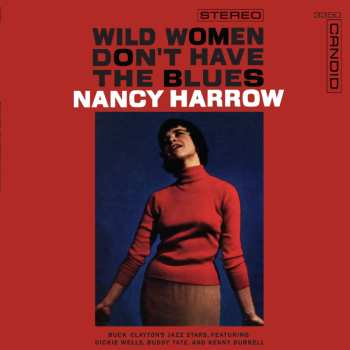 LP Nancy Harrow: Wild Women Don't Have The Blues