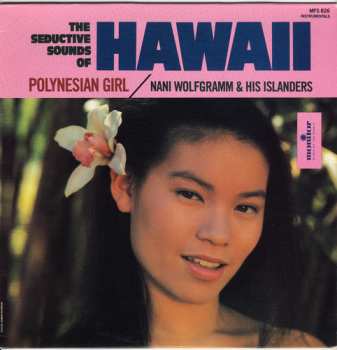 Album Nani Wolfgramm & His Islanders: Polynesian Girl - The Seductive Sounds Of Hawaii
