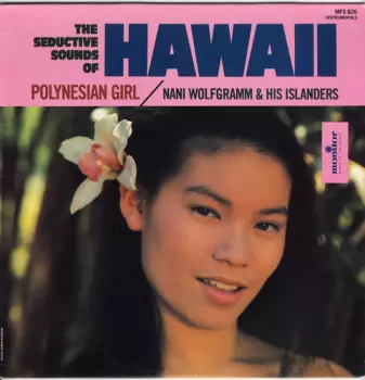 Polynesian Girl - The Seductive Sounds Of Hawaii
