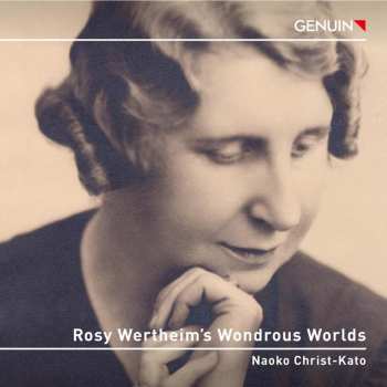 Album Naoko Christ-Kato: Rosy Wertheim's Wondrous Worlds