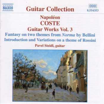 Album Pavel Steidl: Guitar Works Vol. 3: Fantasy On Two Themes From Norma By Bellini / Introduction And Variations On A Theme Of Rossini / Opp. 14-19