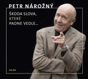 Album Petr Nárožný: Nárožný: Škoda slova, které padne ved
