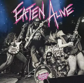 Nashville Pussy: Eaten Alive