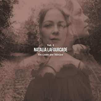 CD Natalia Lafourcade: Un Canto por México, Vol. 1