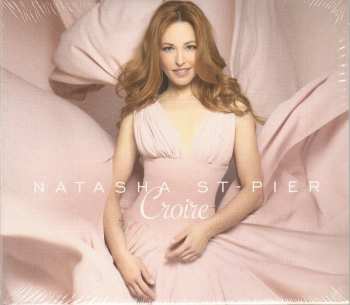 2CD/Caja Natasha St-Pier: Croire / Thérèse de Lisieux (Aimer C'est Tout Donner)