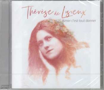 2CD/Caja Natasha St-Pier: Croire / Thérèse de Lisieux (Aimer C'est Tout Donner)