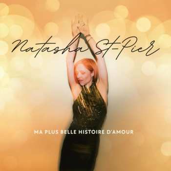 Album Natasha St-Pier: Ma Plus Belle Histoire D'amour